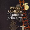 W. Goldkorn - Il bambino nella neve