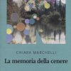 Marchelli - La memoria della cenere